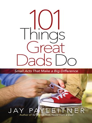 cover image of 101 Things Great Dads Do